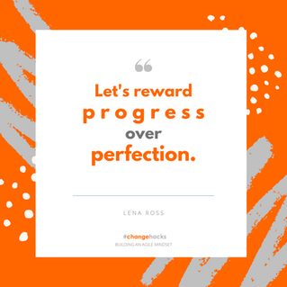 Let's reward progress over perfection