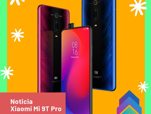 Noticia📰 Xiaomi Mi 9T Pro📱