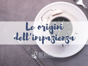 LE ORIGINI DELL’IMPAZIENZA