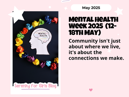 Mental Health Awareness Week 2025: Nurturing Connections at Serenity for Girls