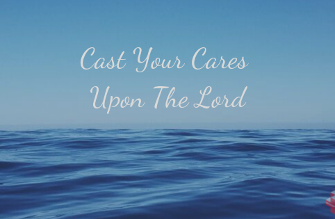 Cast Your Cares