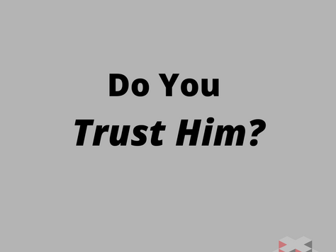 Do You Trust Him?