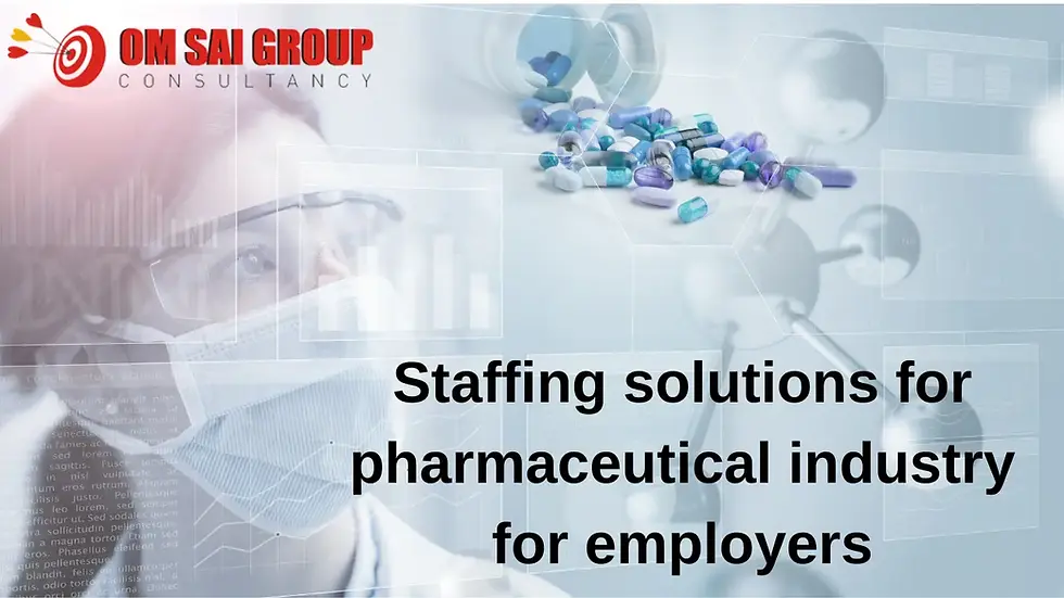 Staffing Solutions for Pharmaceutical Employers