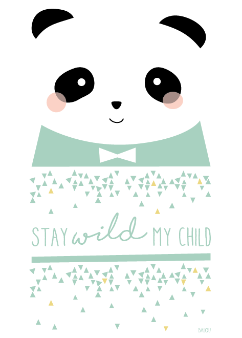 "Stay wild, my child"