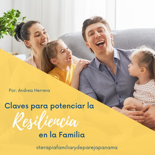 Claves para potenciar la resiliencia en la Familia