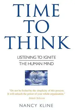 Time to Think. Nancy Kline