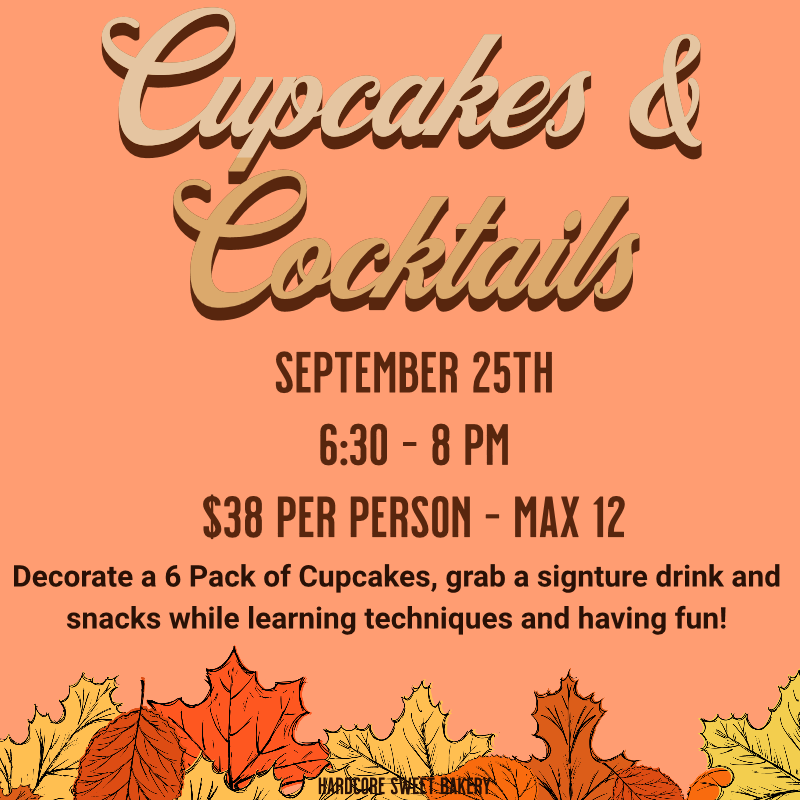 Cupcakes and Cocktails - 9/25