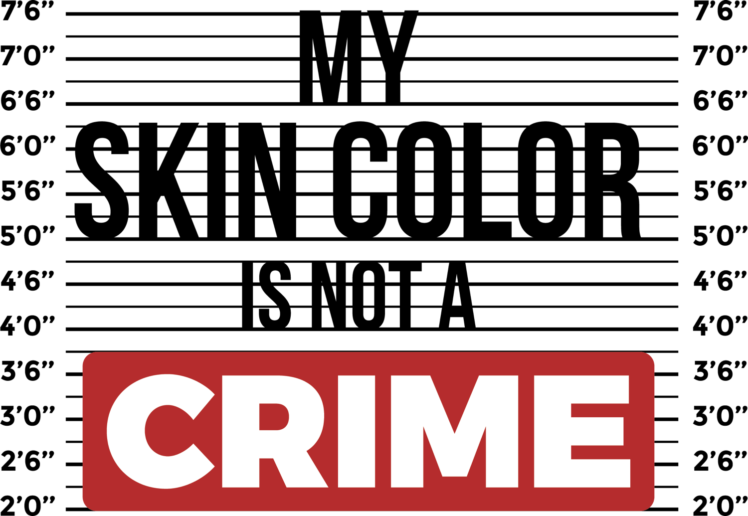 My skin color is not a crime