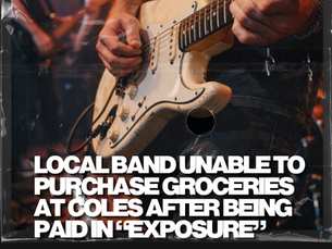 Local Band Unable to Purchase Groceries at Coles After Being Paid in "Exposure"