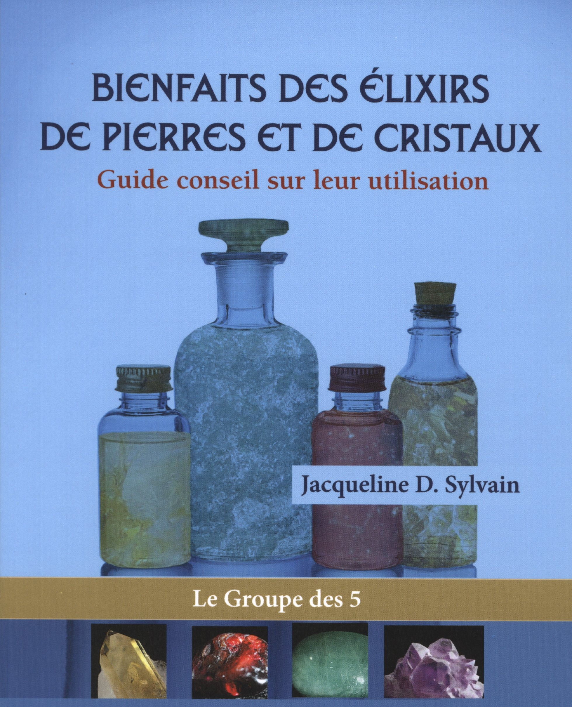 Bienfaits des élixirs de pierres et de cristaux