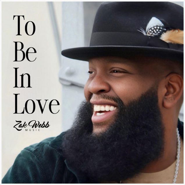 To Be In Love by Zak Webb