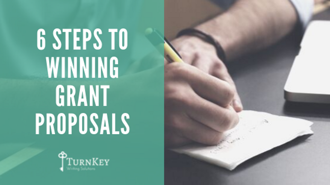 6 Steps to Winning Grant Proposals
