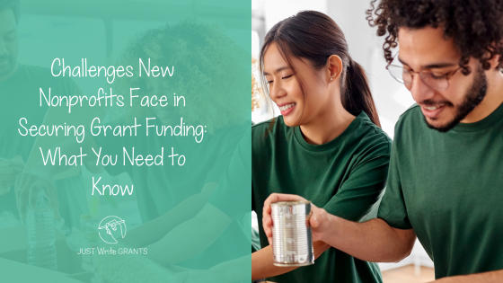 Challenges New Nonprofits Face in Securing Grant Funding: What You Need to Know