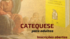 Catequese de Adultos - Inscrições abertas