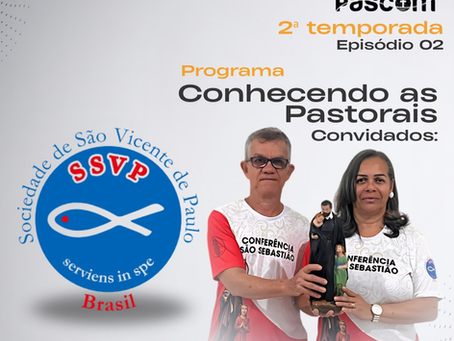 2ª temporada do Podcast Conexões de Fé no ar com 2º Episódio  - SSVP