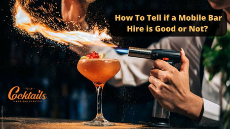 How To Tell if a Mobile Bar Hire is Good or Not?