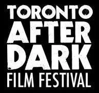 Toronto After Dark Film Festival