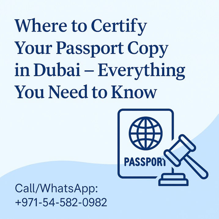 Text on a light blue background states where to certify a passport in Dubai. Includes passport icon with gavel and contact details: +971-54-582-0982.