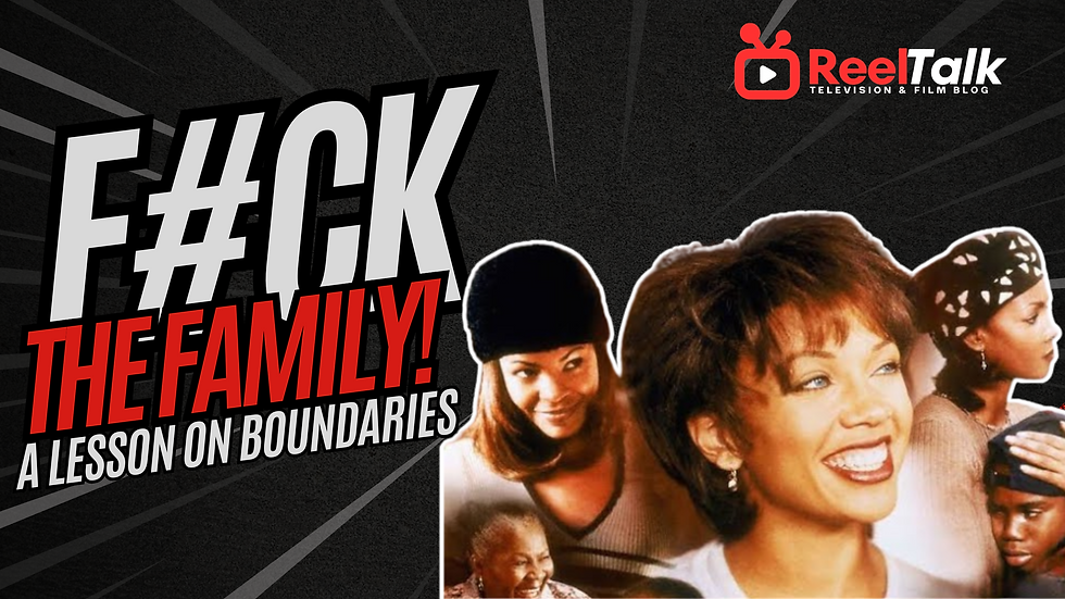 F#ck The Family: What Soul Food Taught Me About Boundaries