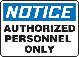 10" X 14" NOTICE AUTHORIZED PERSONNEL ONLY