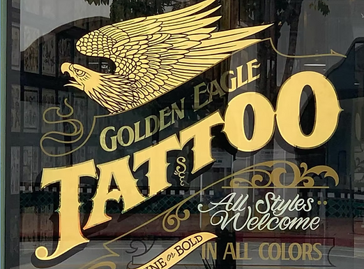 Storefront Gold Leaf Sign by Hand for Golden Eagle Tattoo Smart Alex Signs Hand Painted Sign Company by Alex Kurakake Los Angeles Orange County, Southern California