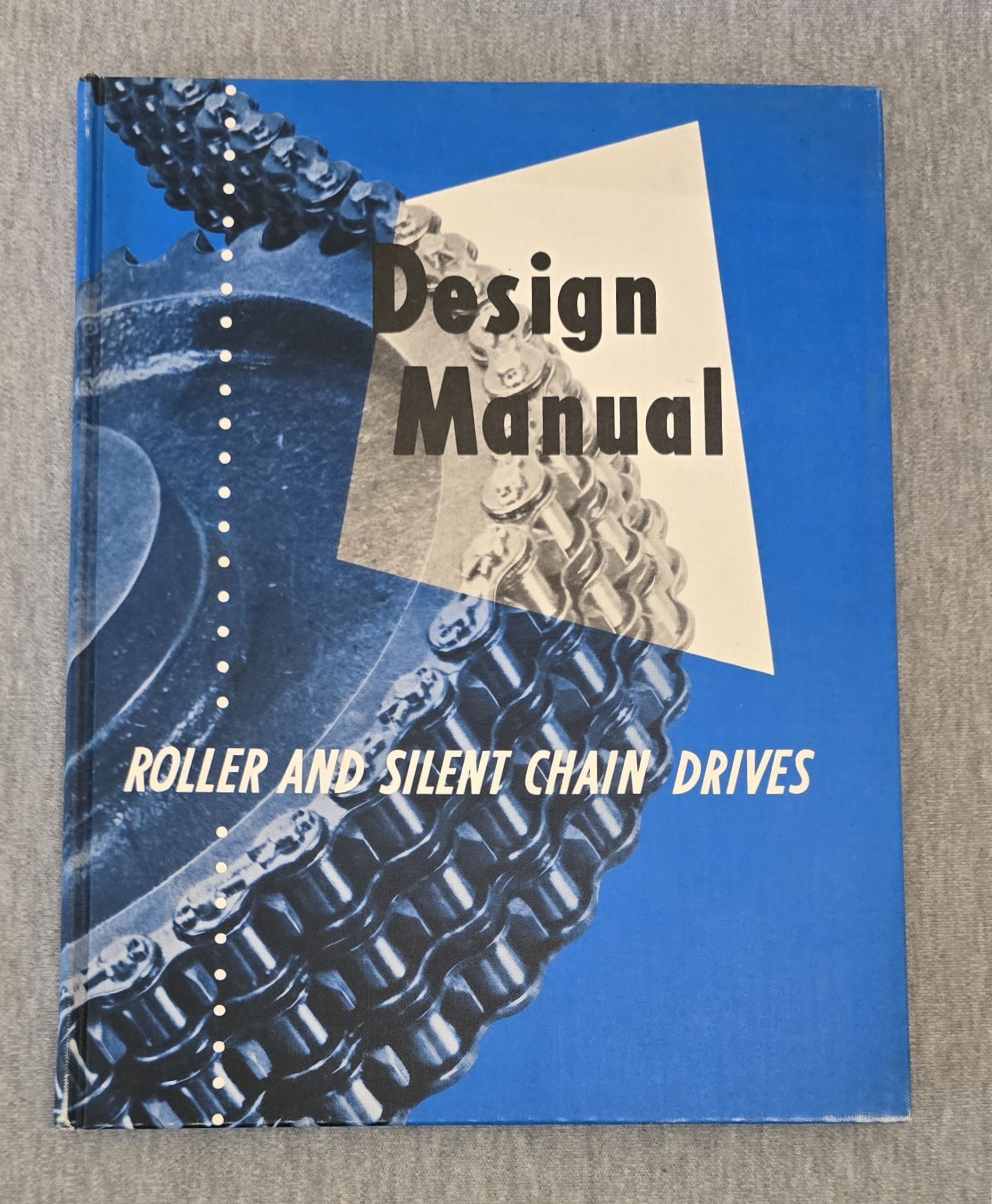 Design Manual for Roller And Silent Chain Drives, 1955