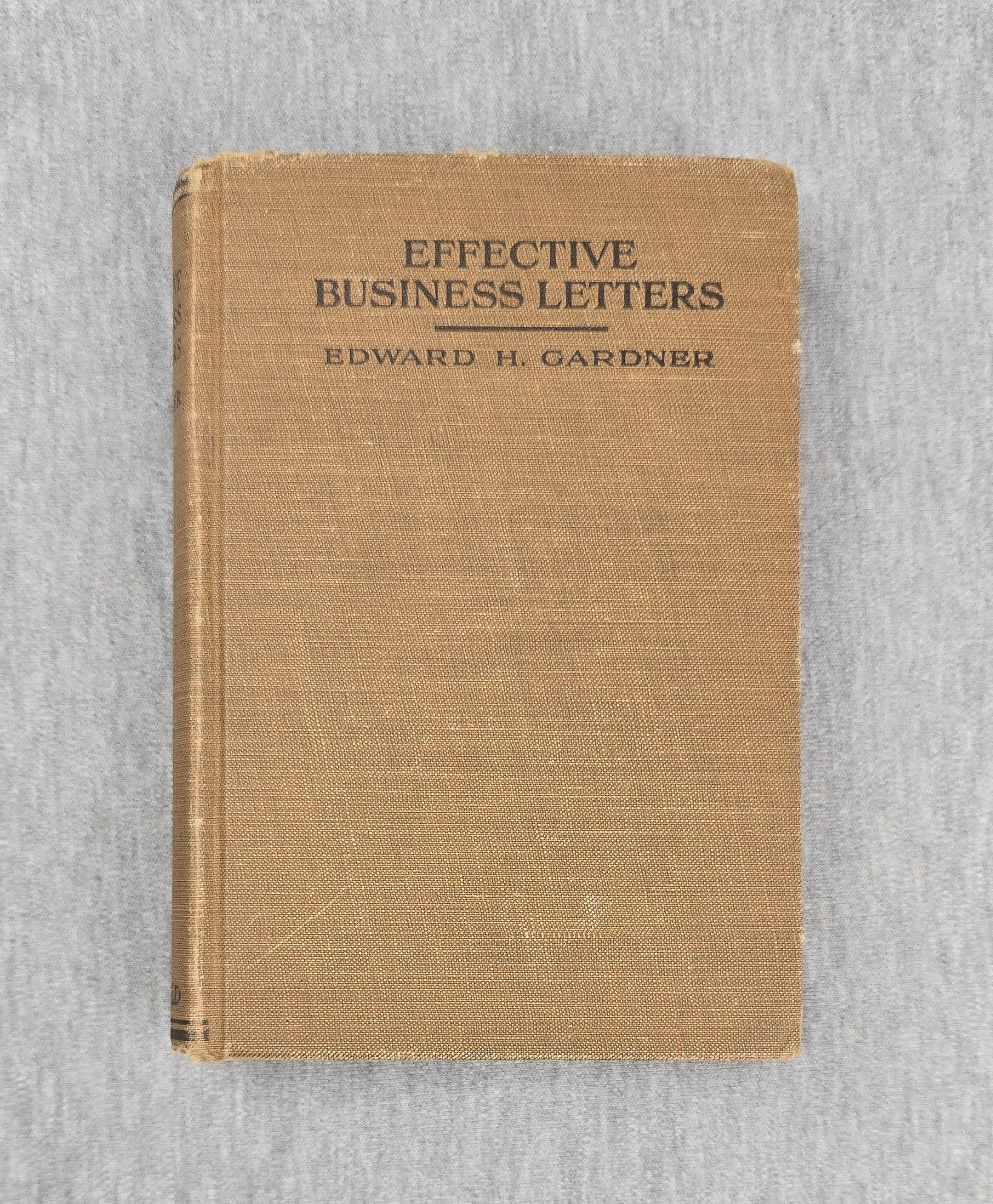 Effective Business Letter by Edward H. Gardner, 1924.
