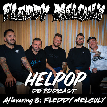 HELPOP Aflevering 8: FLEDDY MELCULY Out now!