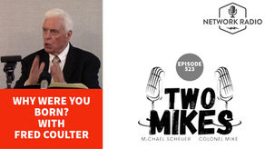 Why Were You Born? With Fred Coulter