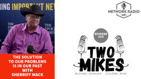 The Solution to our Problems is in Our Past with Sherriff Mack