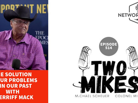 The Solution to our Problems is in Our Past with Sherriff Mack