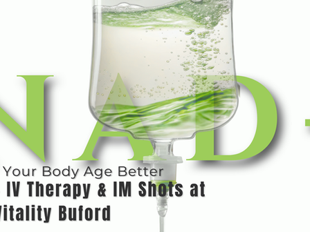 NAD+ IV Therapy Near Me: Unlock Ageless Vitality at NeuVitality Buford