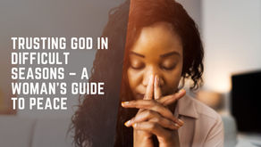 A woman prays with closed eyes, hands clasped. Text: Trusting God in Difficult Seasons—A Woman's Guide to Peace. Calm setting.