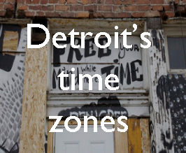 Chronopolis: Detroit’s Time Zones