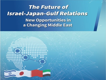The Future of Israel-Japan-Gulf Relations