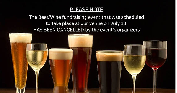 The BeerWine fundraising event that was scheduled to take place at our venue on July 18 HA