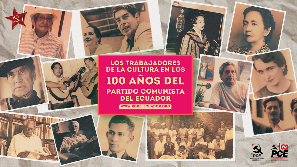 Los trabajadores de la cultura en los 100 años del Partido Comunista del Ecuador
