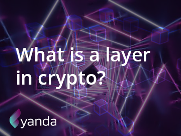 What is a layer in crypto?