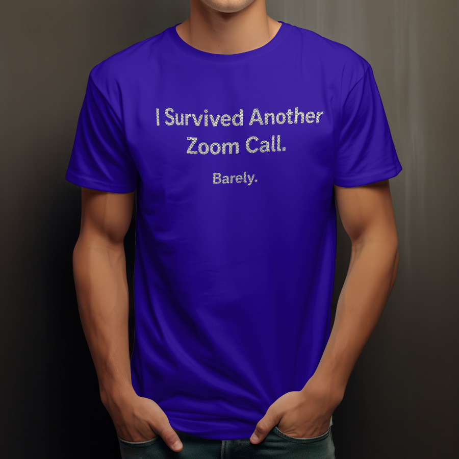 Thumbnail: Survived Another Zoom Call Tee