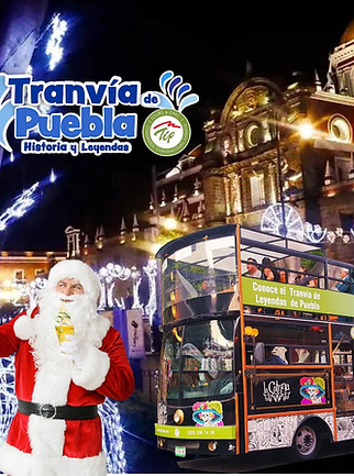 TRANVIA DE LA NAVIDAD PUEBLA TIP TOURS
