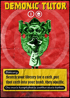 A Magic the Gathering proxy for the card Demonic Tutor, featuring a human woman standing before a screaming demonic bust.