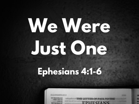We Were Just One