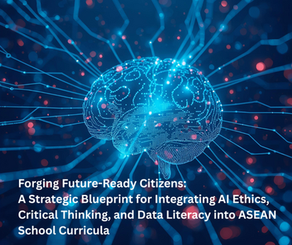 Strategic Blueprint for Integrating AI Ethics, Critical Thinking, and Data Literacy into ASEAN School Curricula