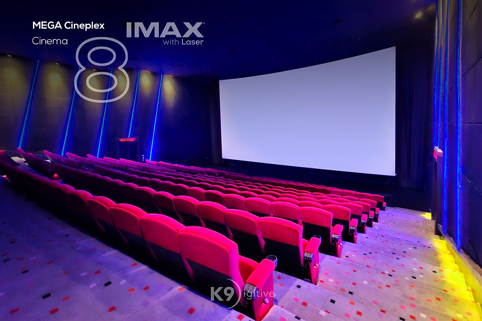 Cinema 8 : IMAX Laser Mega Cineplex