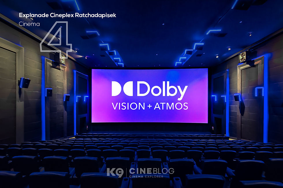 Dolby Vision + Atmos Esplanade Cineplex Ratchadapisek เอสพลานาด ซีนีเพล็กซ์ รัชดาภิเษก