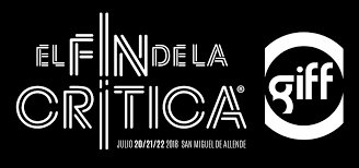 GIFF ANUNCIA EL SALÓN, EL TALLER Y EL FIN DE LA CRÍTICA