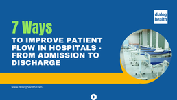 7 Ways to Improve Patient Flow in Hospitals - From Admission to Discharge Featured Image