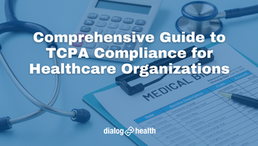 Comprehensive Guide to TCPA Compliance for Healthcare Organizations Featured Image