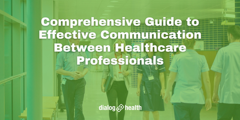 Comprehensive Guide to Effective Communication Between Healthcare ...