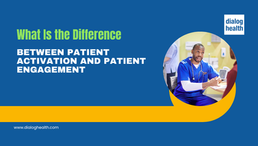 What Is the Difference Between Patient Activation and Patient Engagement Featured Image